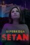 Nonton Film Diperkosa Setan – Kelas Bintang (2023) Terbaru Nonton Film Diperkosa Setan – Kelas Bintang (2023) Terbaru