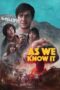 Nonton Film As We Know It (2023) Terbaru Nonton Film As We Know It (2023) Terbaru