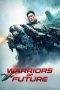 Nonton Film Warriors of Future (2022) Terbaru Nonton Film Warriors of Future (2022) Terbaru