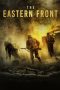 Nonton Film The Eastern Front (2020) Terbaru Nonton Film The Eastern Front (2020) Terbaru