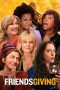 Nonton Film Friendsgiving (2020) Terbaru