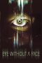 Nonton Film Eye Without a Face (2021) Terbaru Nonton Film Eye Without a Face (2021) Terbaru