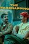Nonton Film The Fakenapping (2025) Terbaru Nonton Film The Fakenapping (2025) Terbaru