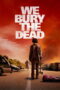 Nonton Film We Bury the Dead (2026) Terbaru Nonton Film We Bury the Dead (2026) Terbaru