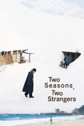Nonton Film Two Seasons, Two Strangers (2025) Terbaru Nonton Film Two Seasons, Two Strangers (2025) Terbaru