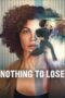 Nonton Film Nothing to Lose (2026) Terbaru