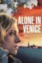Nonton Film Alone in Venice (2025) Terbaru Nonton Film Alone in Venice (2025) Terbaru
