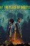 Nonton Film At the Place of Ghosts (2026) Terbaru